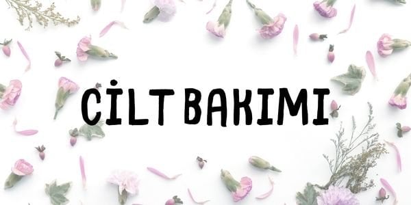 Cilt bakımı