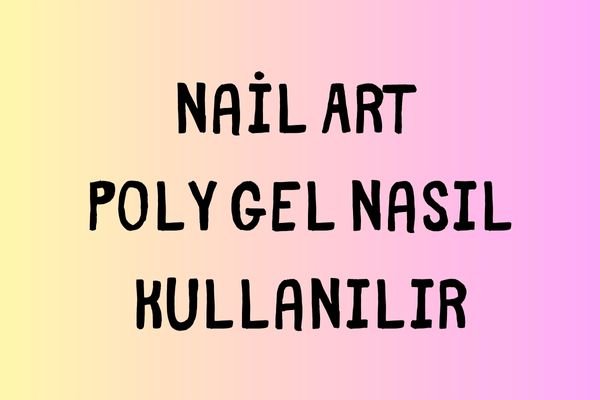 3. Nail Art Nasıl Yapılır? - wide 3