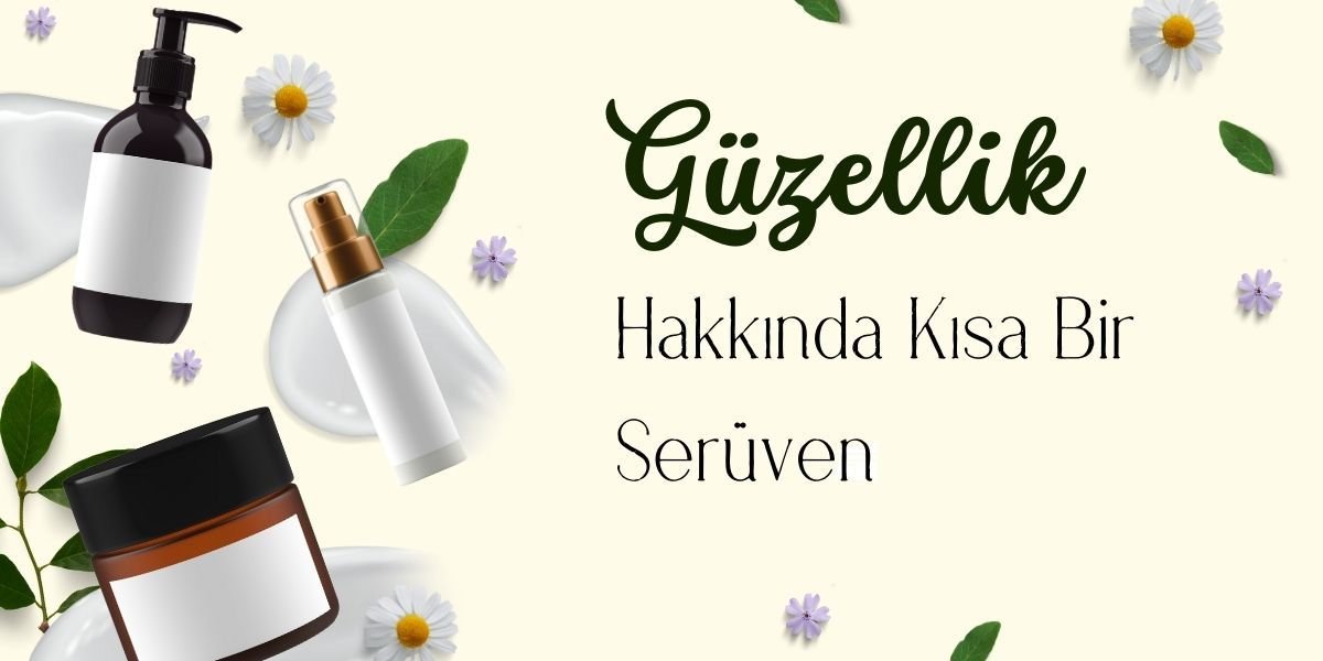 Güzellik Hakkında Kısa Bir Serüven